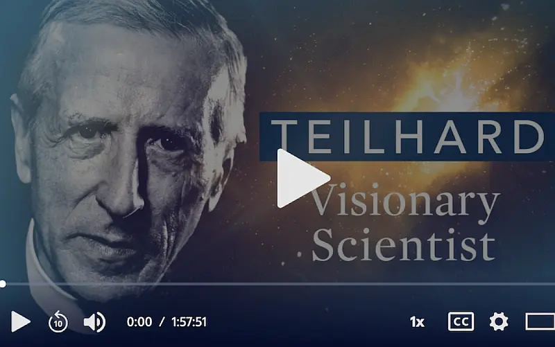 Teilhard Video